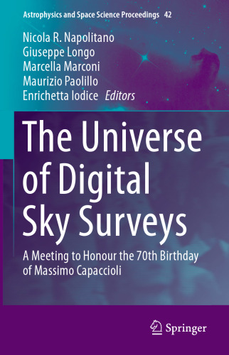 The Universe of Digital Sky Surveys: A Meeting to Honour the 70th Birthday of Massimo Capaccioli