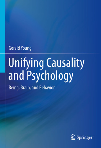 Unifying Causality and Psychology: Being, Brain, and Behavior