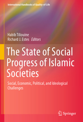 The State of Social Progress of Islamic Societies: Social, Economic, Political, and Ideological Challenges