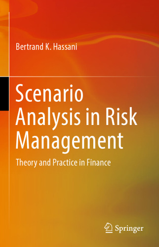 Scenario Analysis in Risk Management: Theory and Practice in Finance