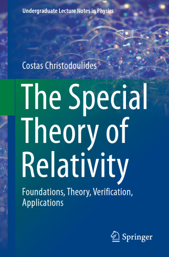 The Special Theory of Relativity: Foundations, Theory, Verification, Applications