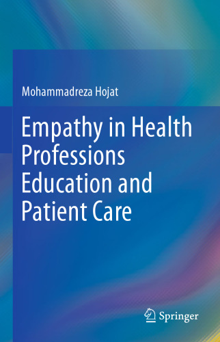 Empathy in Health Professions Education and Patient Care