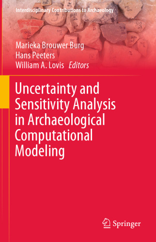 Uncertainty and Sensitivity Analysis in Archaeological Computational Modeling