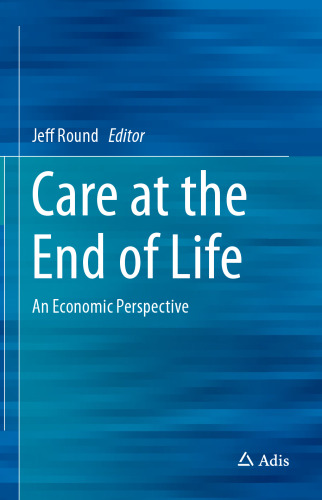 Care at the End of Life: An Economic Perspective