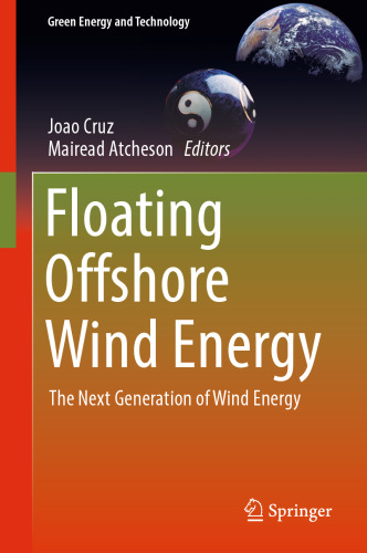 Floating Offshore Wind Energy: The Next Generation of Wind Energy