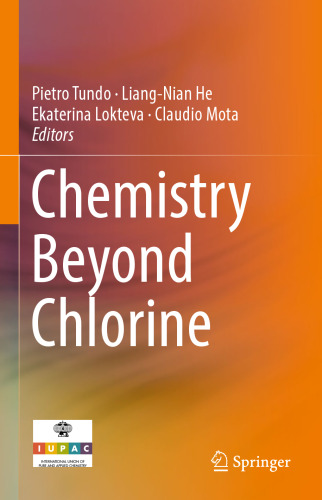 Chemistry Beyond Chlorine