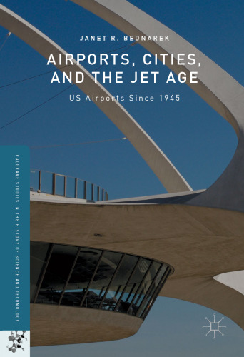 Airports, Cities, and the Jet Age: US Airports Since 1945