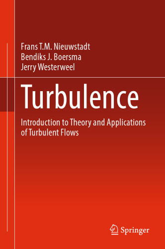 Turbulence: Introduction to Theory and Applications of Turbulent Flows