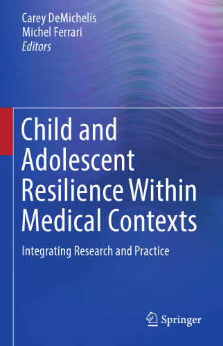 Child and Adolescent Resilience Within Medical Contexts: Integrating Research and Practice