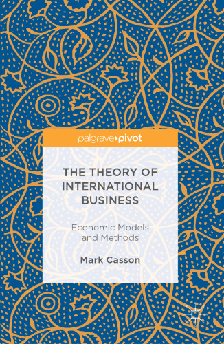 The Theory of International Business: Economic Models and Methods