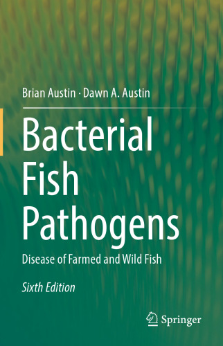 Bacterial Fish Pathogens: Disease of Farmed and Wild Fish