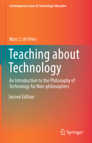 Teaching about Technology: An Introduction to the Philosophy of Technology for Non-philosophers