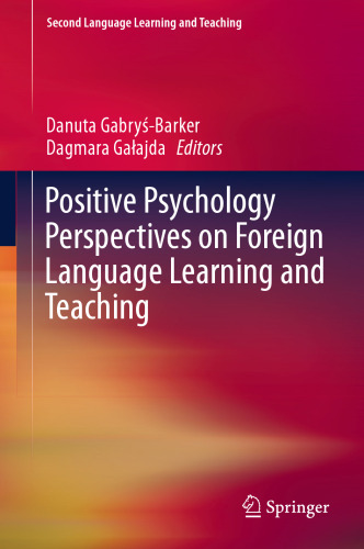 Positive Psychology Perspectives on Foreign Language Learning and Teaching