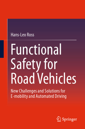 Functional Safety for Road Vehicles: New Challenges and Solutions for E-mobility and Automated Driving