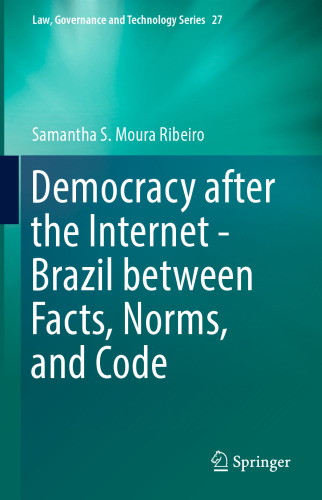 Democracy after the Internet - Brazil between Facts, Norms, and Code