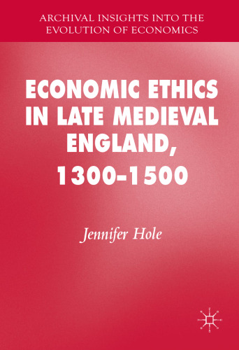 Economic Ethics in Late Medieval England, 1300–1500