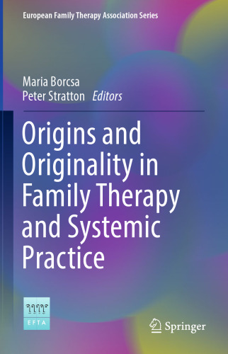 Origins and Originality in Family Therapy and Systemic Practice