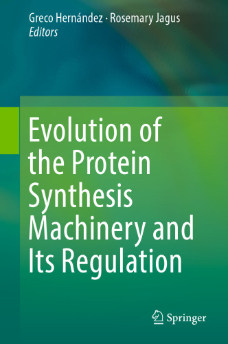 Evolution of the Protein Synthesis Machinery and Its Regulation