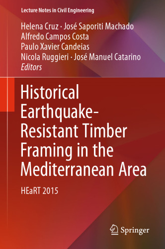 Historical Earthquake-Resistant Timber Framing in the Mediterranean Area: HEaRT 2015 