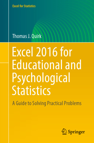 Excel 2016 for Educational and Psychological Statistics: A Guide to Solving Practical Problems