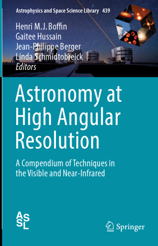 Astronomy at High Angular Resolution: A Compendium of Techniques in the Visible and Near-Infrared