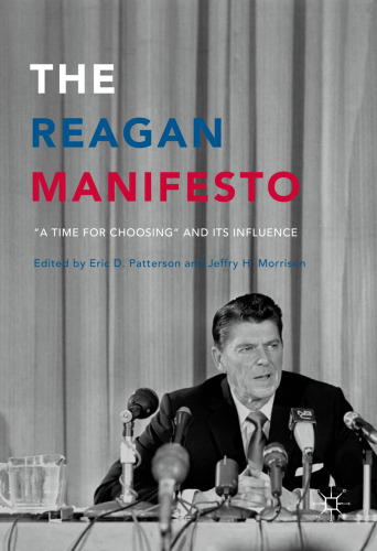 The Reagan Manifesto: “A Time for Choosing” and its Influence