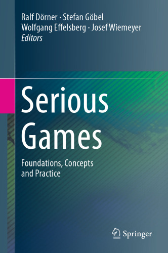 Serious Games: Foundations, Concepts and Practice