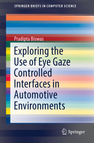 Exploring the Use of Eye Gaze Controlled Interfaces in Automotive Environments