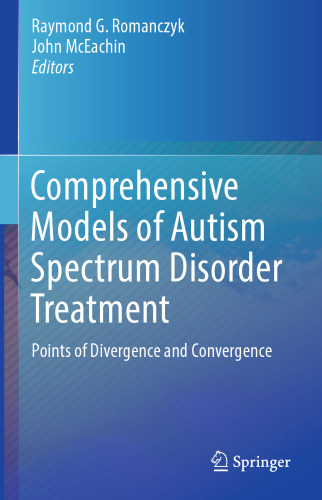 Comprehensive Models of Autism Spectrum Disorder Treatment : Points of Divergence and Convergence 