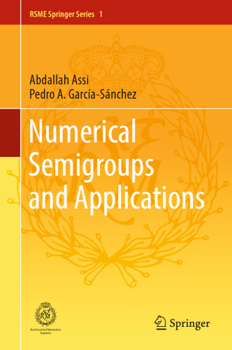 Numerical Semigroups and Applications