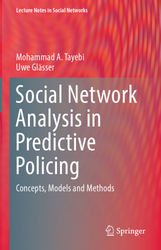 Social Network Analysis in Predictive Policing: Concepts, Models and Methods