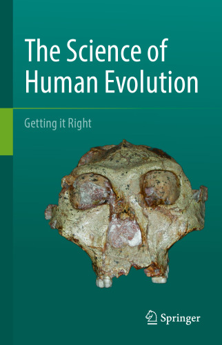 The Science of Human Evolution: Getting it Right