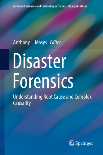 Disaster Forensics: Understanding Root Cause and Complex Causality