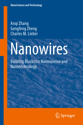 Nanowires: Building Blocks for Nanoscience and Nanotechnology