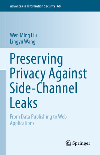 Preserving Privacy Against Side-Channel Leaks: From Data Publishing to Web Applications