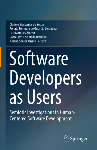 Software Developers as Users : Semiotic Investigations in Human-Centered Software Development