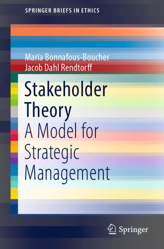 Stakeholder Theory: A Model for Strategic Management