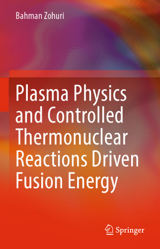 Plasma Physics and Controlled Thermonuclear Reactions Driven Fusion Energy