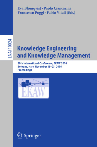 Knowledge Engineering and Knowledge Management: 20th International Conference, EKAW 2016, Bologna, Italy, November 19-23, 2016, Proceedings