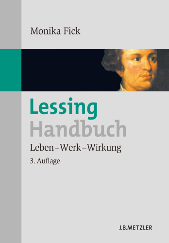 Lessing-Handbuch: Leben — Werk — Wirkung