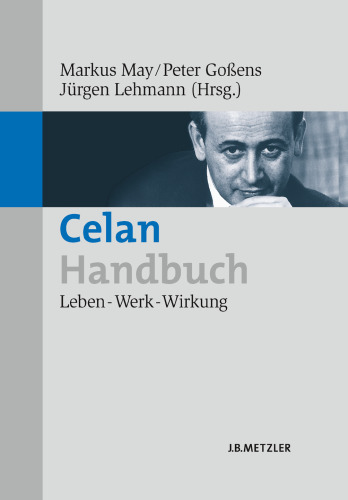 Celan-Handbuch: Leben — Werk — Wirkung