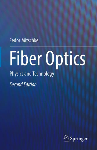 Fiber Optics: Physics and Technology