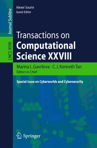 Transactions on Computational Science XXVIII: Special Issue on Cyberworlds and Cybersecurity