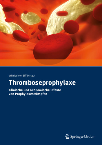 Thromboseprophylaxe: Klinische und ökonomische Effekte von Prophylaxestrümpfen