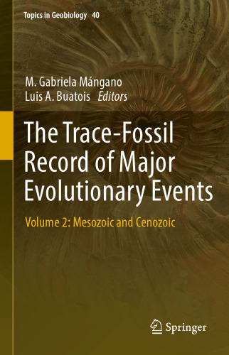 The Trace-Fossil Record of Major Evolutionary Events: Volume 2: Mesozoic and Cenozoic