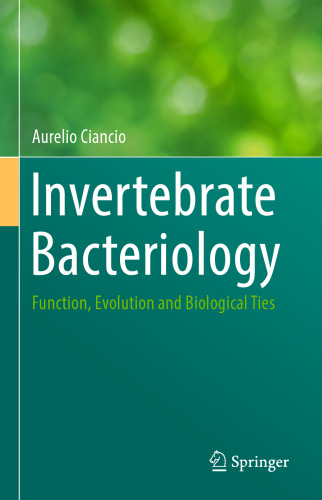 Invertebrate Bacteriology: Function, Evolution and Biological Ties