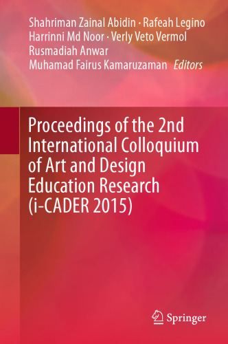 Proceedings of the 2nd International Colloquium of Art and Design Education Research (i-CADER 2015)