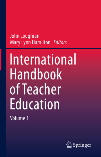 International Handbook of Teacher Education: Volume 1