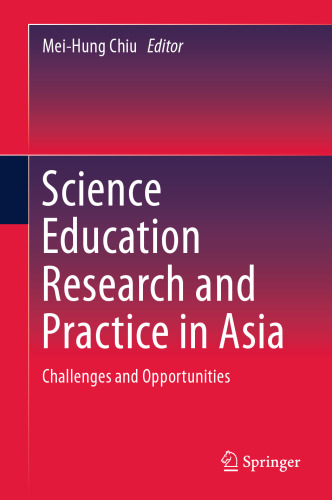 Science Education Research and Practice in Asia: Challenges and Opportunities