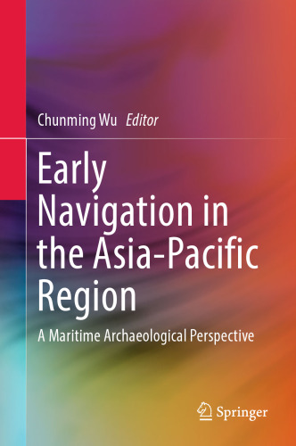 Early Navigation in the Asia-Pacific Region: A Maritime Archaeological Perspective